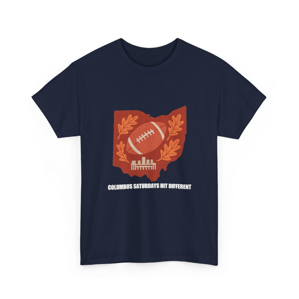 Columbus Saturdays Hit Different Tee — Ohio Gameday Fan Shirt